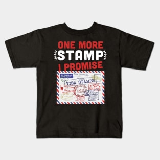 One more stamp I promise- stamp collecting lover - stamps lover present Kids T-Shirt